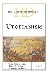 Book cover of Historical Dictionary of Utopianism (2nd ed.) by Toby Widdicombe