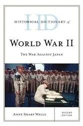 Book cover of Historical Dictionary of World War II (2nd ed.) by Anne Sharp Wells