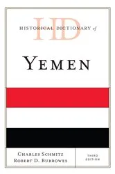 Book cover of Historical Dictionary of Yemen (3rd ed.) by Charles Schmitz
