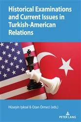 Book cover of Historical Examinations and Current Issues in Turkish-American Relations by Ozan Örmeci