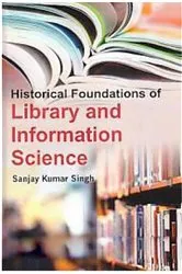 Book cover of Historical Foundations Of Library And Information Science by Unknown