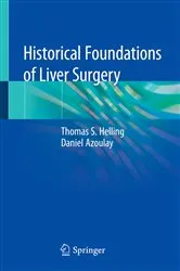 Book cover of Historical Foundations of Liver Surgery by Thomas S. Helling