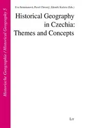 Book cover of Historical Geography in Czechia: Themes and Concepts by Unknown