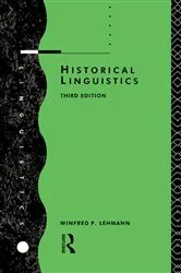 Book cover of Historical Linguistics (3rd ed.) by Winfred P. Lehmann