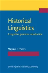Book cover of Historical Linguistics by Margaret E. Winters