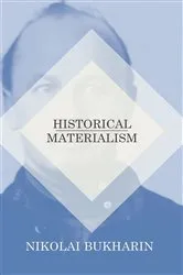 Book cover of Historical Materialism by Nikolai Bukharin