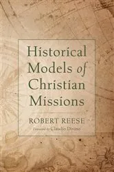 Book cover of Historical Models of Christian Missions by Robert Reese