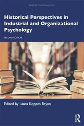 Book cover of Historical Perspectives in Industrial and Organizational Psychology (2nd ed.) by Laura Koppes Bryan