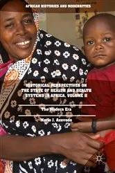 Book cover of Historical Perspectives on the State of Health and Health Systems in Africa, Volume II by Mario J. Azevedo