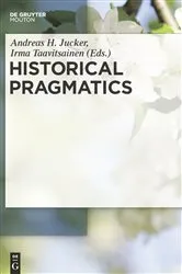Book cover of Historical Pragmatics by Andreas H. Jucker