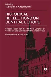 Book cover of Historical Reflections on Central Europe by Stanislav J. Kirschbaum