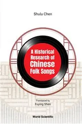 Book cover of Historical Research Of Chinese Folk Songs, A by Shulu Chen