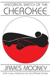 Book cover of Historical Sketch of the Cherokee by James Mooney