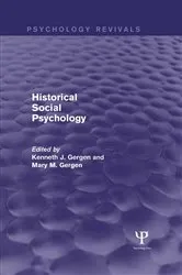 Book cover of Historical Social Psychology (Psychology Revivals) by Kenneth Gergen