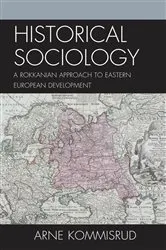 Book cover of Historical Sociology and Eastern European Development by Arne Kommisrud