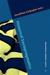 Book cover of Historical Sociopragmatics by Jonathan Culpeper