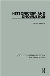 Book cover of Historicism and Knowledge by Robert D'Amico