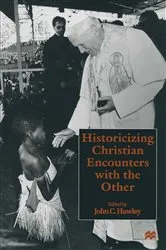 Book cover of Historicizing Christian Encounters with the Other by John C. Hawley