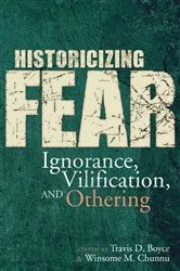 Book cover of Historicizing Fear by Travis D. Boyce