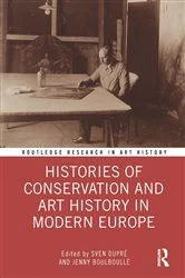 Book cover of Histories of Conservation and Art History in Modern Europe by Sven Dupré