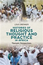 Book cover of Histories of Religious Thought and Practice in Africa by Louis Brenner