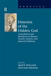 Book cover of Histories of the Hidden God by April D DeConick