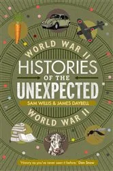 Book cover of Histories of the Unexpected: World War II by Unknown