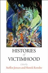 Book cover of Histories of Victimhood by Steffen Jensen