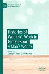 Book cover of Histories of Women's Work in Global Sport by Georgia Cervin