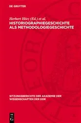 Book cover of Historiographiegeschichte als Methodologiegeschichte by Herbert Hörz