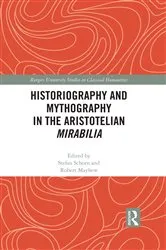 Book cover of Historiography and Mythography in the Aristotelian Mirabilia by Stefan Schorn