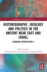 Book cover of Historiography, Ideology and Politics in the Ancient Near East and Israel by Mario Liverani