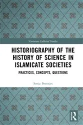 Book cover of Historiography of the History of Science in Islamicate Societies by Sonja Brentjes