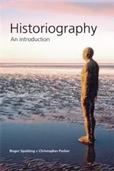 Book cover of Historiography by Roger Spalding