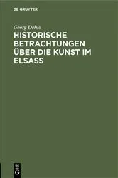 Book cover of Historische Betrachtungen über die Kunst im Elsaß by Georg Dehio