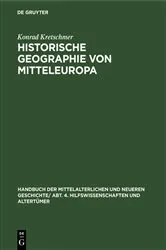 Book cover of Historische Geographie von Mitteleuropa by Konrad Kretschmer