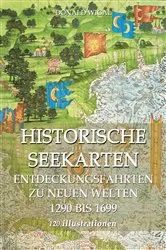 Book cover of Historische Seekarten. Entdeckungsfahrten zu neuen Welten by Donald Wigal