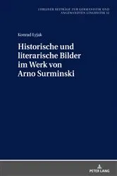 Book cover of Historische und literarische Bilder im Werk von Arno Surminski by Janusz Golec