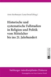 Book cover of Historische und systematische Fallstudien in Religion und Politik vom Mittelalter bis ins 21. Jahrhundert by Franz Gmainer-Pranzl