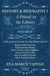 Book cover of History and Biography I - A Friend in the Library by Eva March Tappan