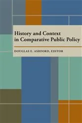 Book cover of History and Context in Comparative Public Policy by Douglas Ashford