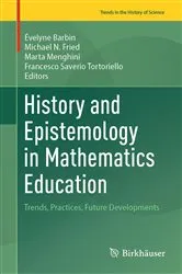 Book cover of History and Epistemology in Mathematics Education by Évelyne Barbin