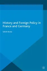 Book cover of History and Foreign Policy in France and Germany by Ulrich Krotz
