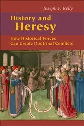 Book cover of History and Heresy by Joseph F. Kelly