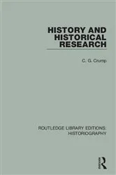 Book cover of History and Historical Research by C. G. Crump