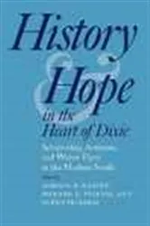 Book cover of History and Hope in the Heart of Dixie by Gordon E. Harvey
