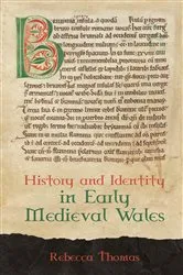 Book cover of History and Identity in Early Medieval Wales by Rebecca Thomas