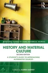 Book cover of History and Material Culture (2nd ed.) by Karen Harvey