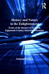 Book cover of History and Nature in the Enlightenment by Nathaniel Wolloch