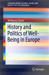 Book cover of History and Politics of Well-Being in Europe by Wolfgang Glatzer